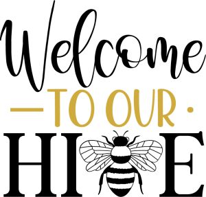 Welcome to our hive, Welcome quotes & sayings, welcome to our home svg, welcome-ish svg, welcome template, Welcome farmhouse,Cricut file, Printable file, Vector file, Silhouette, Clipart, Svg Cut Files, cricut, download, free, template