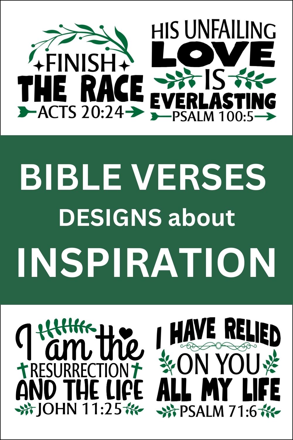 Free printable bundle of Bible Verses about Inspiration, scripture passages, Cricut designs, DIY patterns, svg files, templates, clip art, stencils, silhouette, embroidery, cut files, design space, vector, crafts, laser cutting, and DIY crafts.