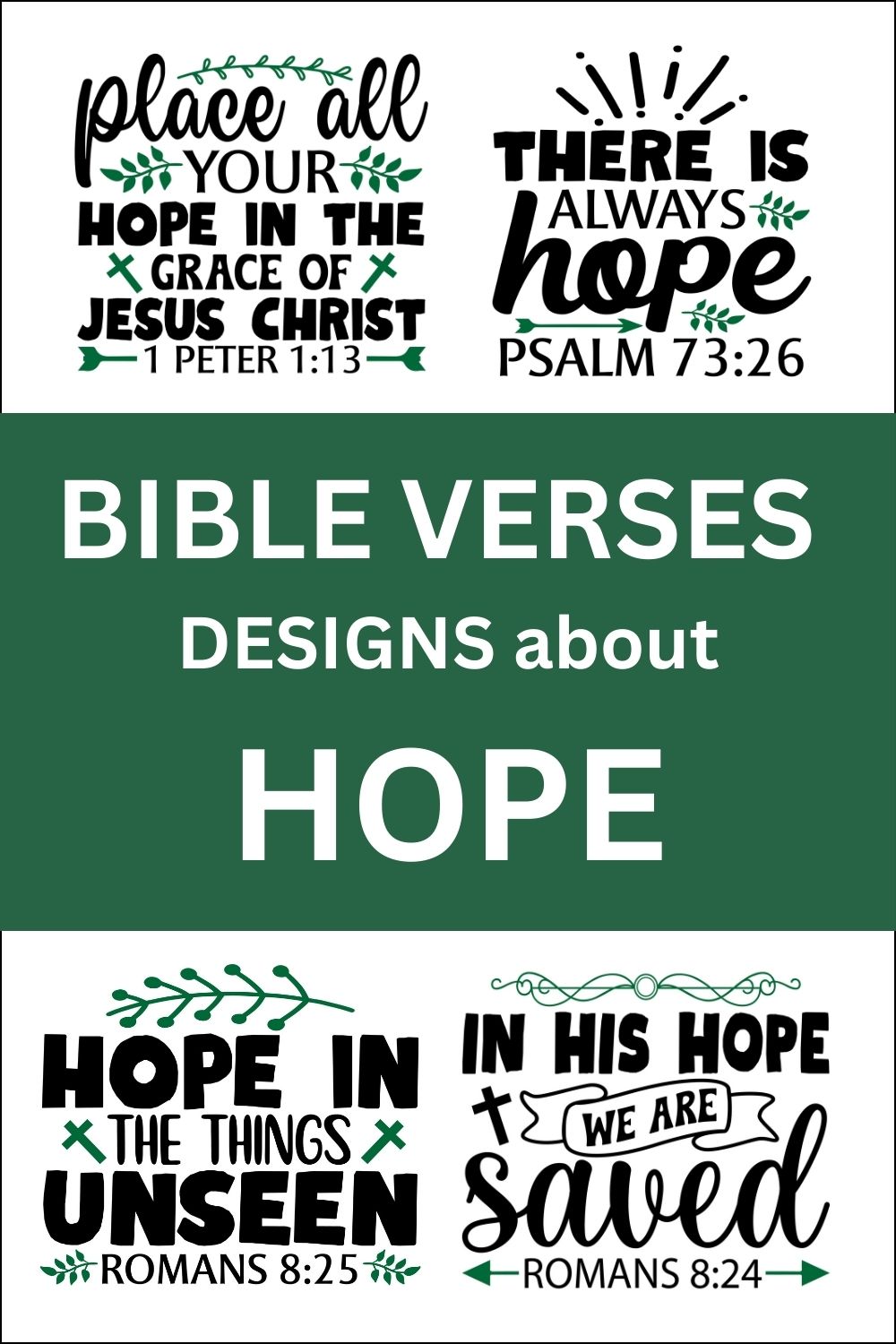 Free printable bundle of Bible Verses about hope, scripture passages, Cricut designs, DIY patterns, svg files, templates, clip art, stencils, silhouette, embroidery, cut files, design space, vector, crafts, laser cutting, and DIY crafts.