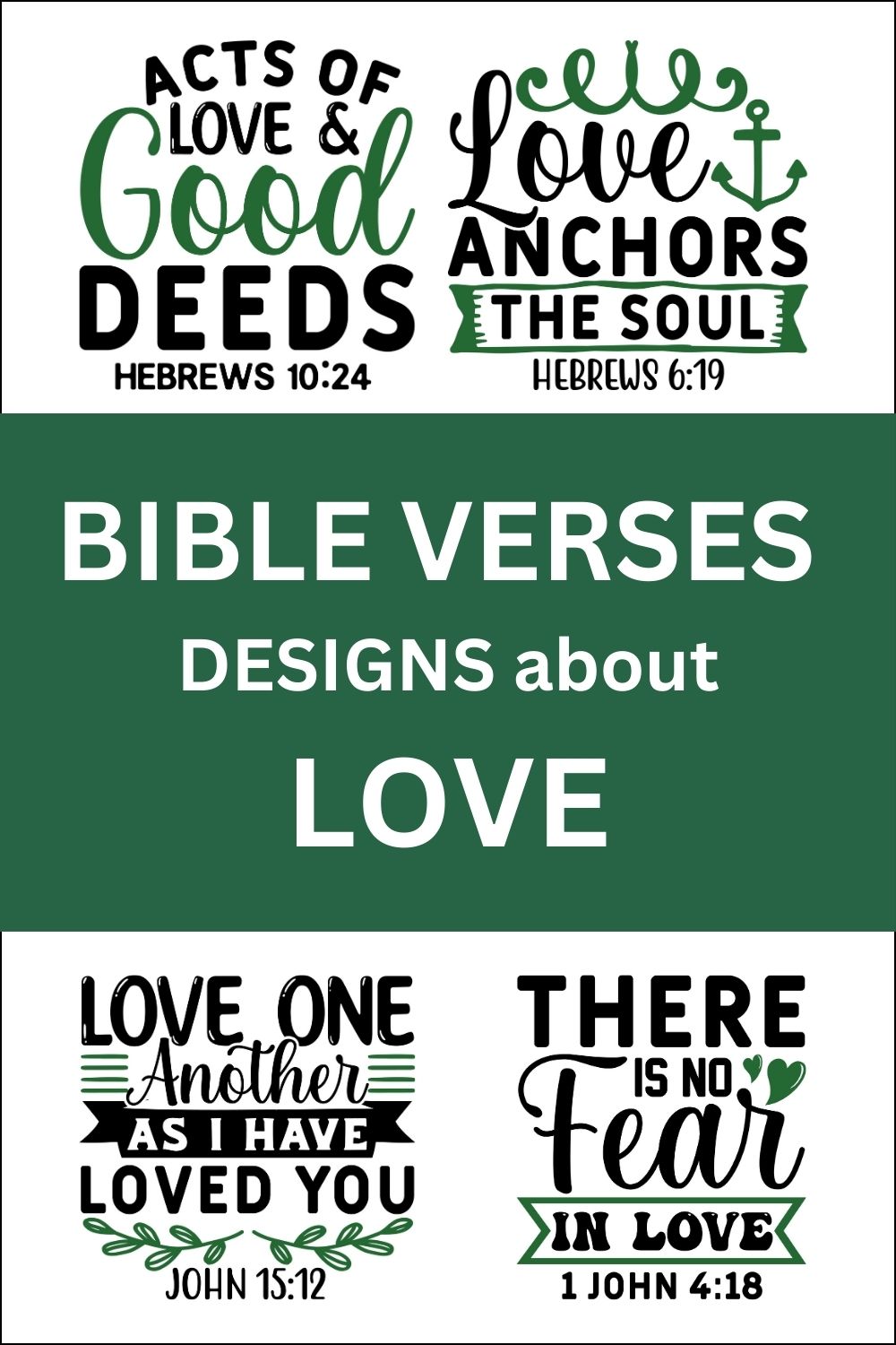 Free printable bundle of Bible Verses about Love, scripture passages, Cricut designs, DIY patterns, svg files, templates, clip art, stencils, silhouette, embroidery, cut files, design space, vector, crafts, laser cutting, and DIY crafts.