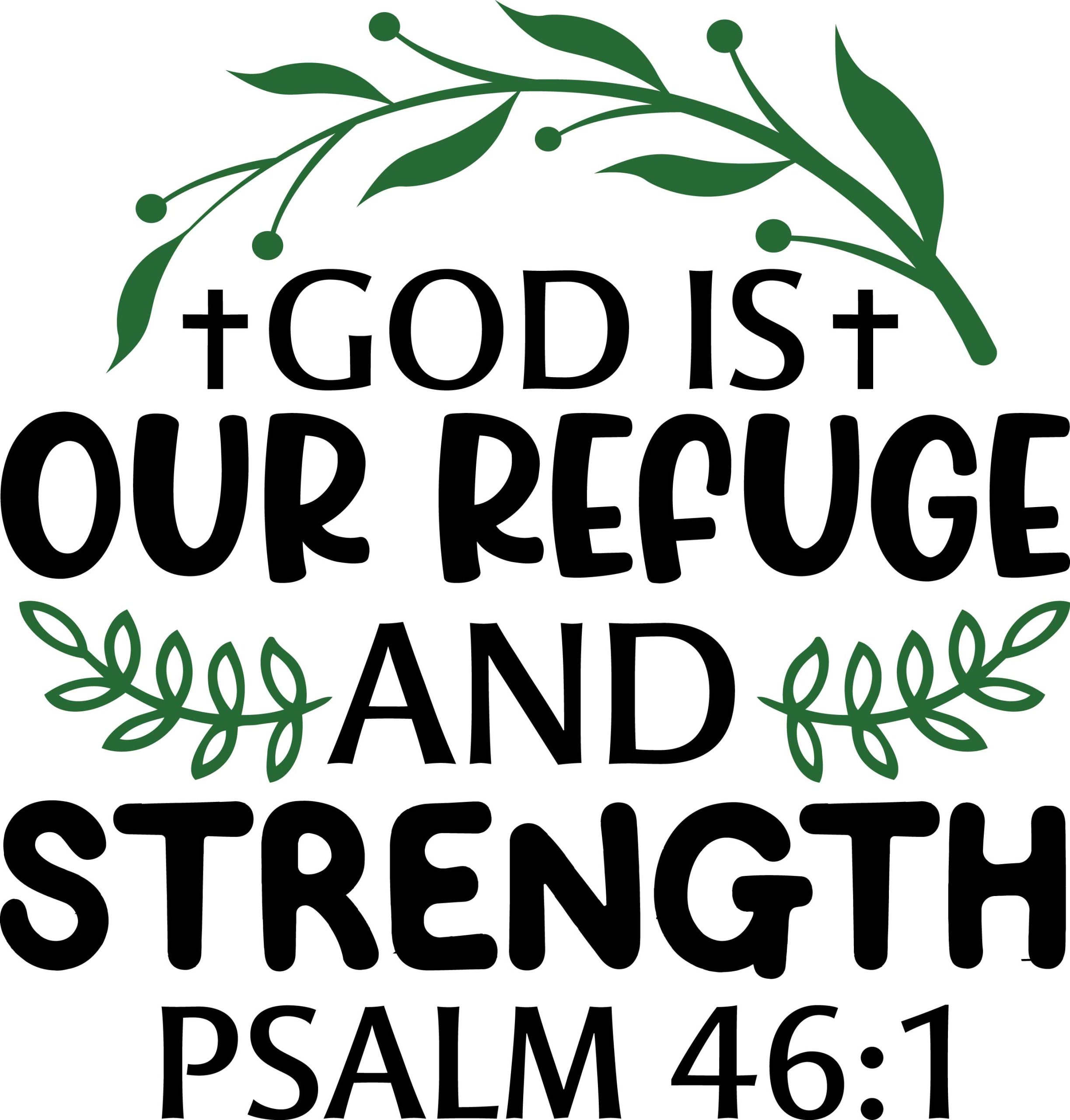 God is our refuge and strength psalm 46:1, bible verses, scripture verses, svg files, passages, sayings, cricut designs, silhouette, embroidery, bundle, free cut files, design space, vector