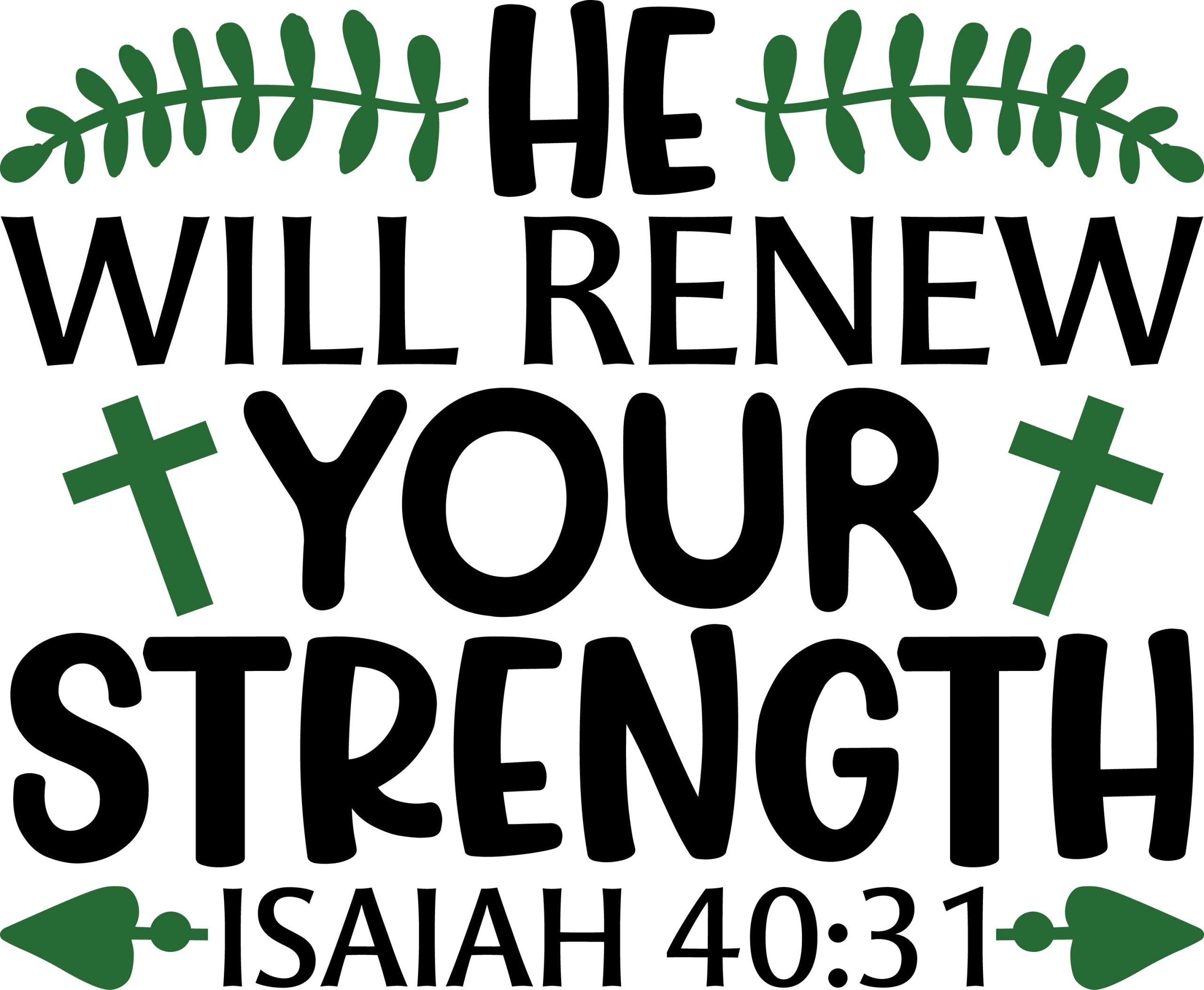 He will renew your strength Isaiah 40:31, bible verses, scripture verses, svg files, passages, sayings, cricut designs, silhouette, embroidery, bundle, free cut files, design space, vector