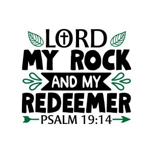 Lord my rock and my redeemer psalm 19:14, bible verses, scripture verses, svg files, passages, sayings, cricut designs, silhouette, embroidery, bundle, free cut files, design space, vector