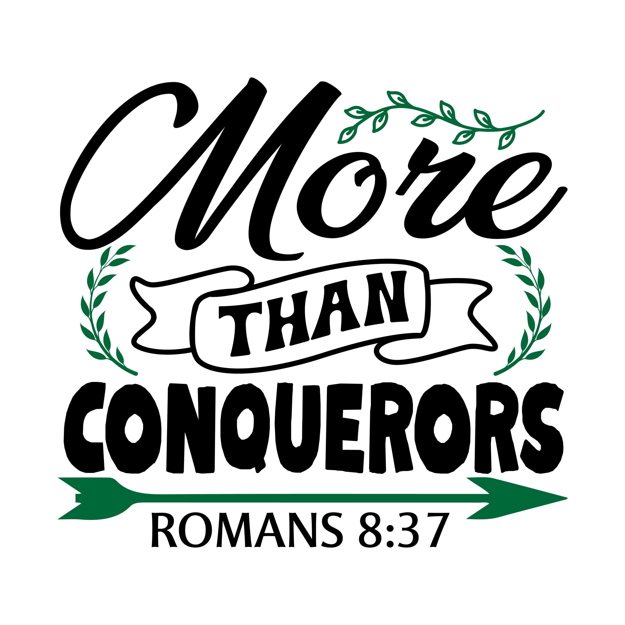 More than conquerors romans 8:37, bible verses, scripture verses, svg files, passages, sayings, cricut designs, silhouette, embroidery, bundle, free cut files, design space, vector