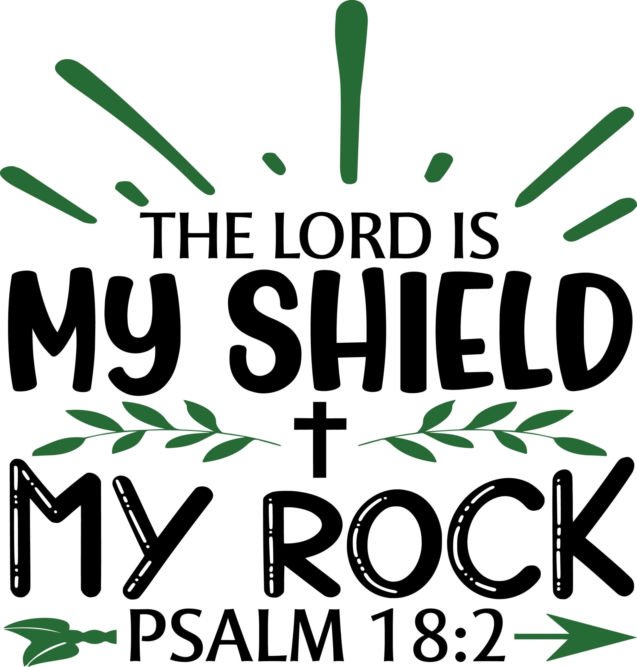the lord is my rock my shield psalm 18:2, bible verses, scripture verses, svg files, passages, sayings, cricut designs, silhouette, embroidery, bundle, free cut files, design space, vector
