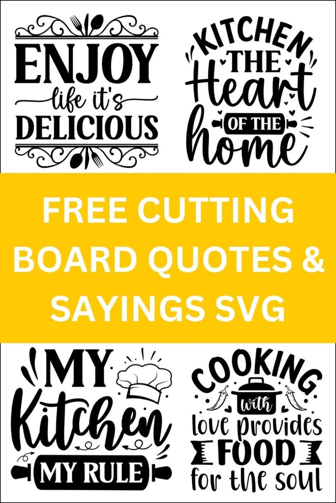 Cutting Board Quotes & Sayings FREE Cricut SVG Templates