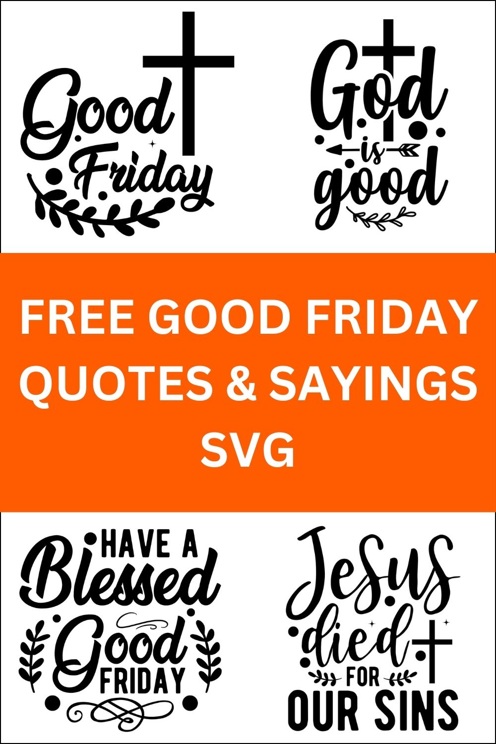 Good Friday sayings quotes cricut download svg clipart designs free