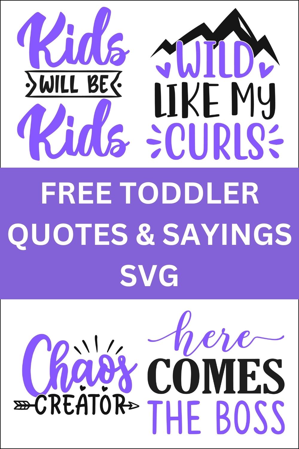 Toddler Quotes & Sayings, toddler, kids sayings, quotes, cricut, download, svg, clipart, designs, baby, free, funny, cool kids