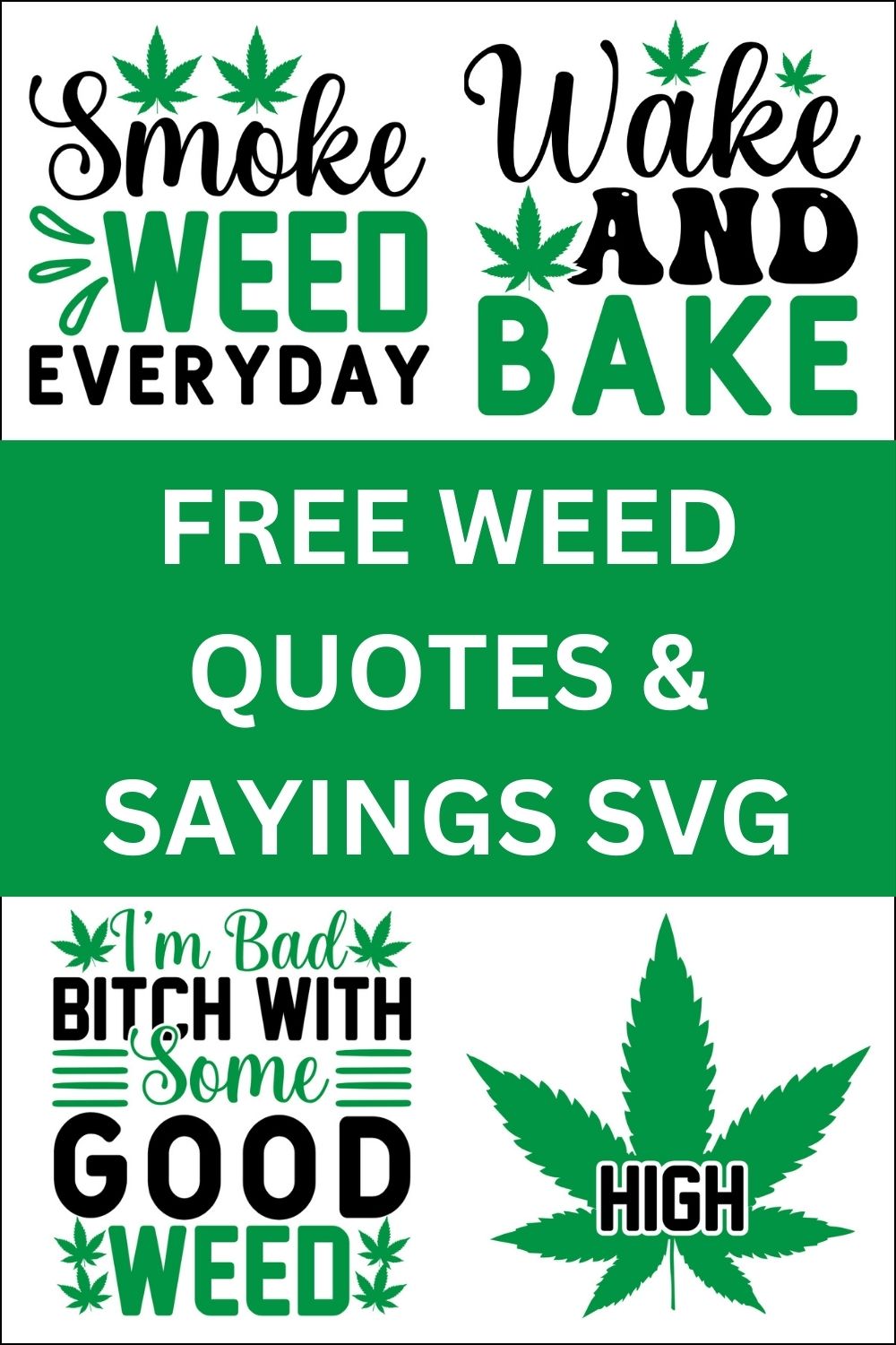 Weed Sayings, Weed quotes, Clip arts , Cut files for cricut, silhouette, Weed SVG, Marijuana , Cannabis, Smoke weed, Blunt, Weed Leaf, svg file, template, pattern, stencil, silhouette, cut file, design space, vector, shirt, cup, DIY crafts and projects, embroidery
