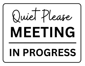 Quiet Please Meeting in Progress Sign Printable template