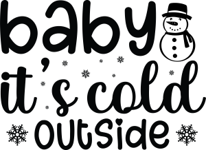 Baby it's cold outside, Winter SVG , Cold, Winter quotes and sayings, Cut File Cricut, Download