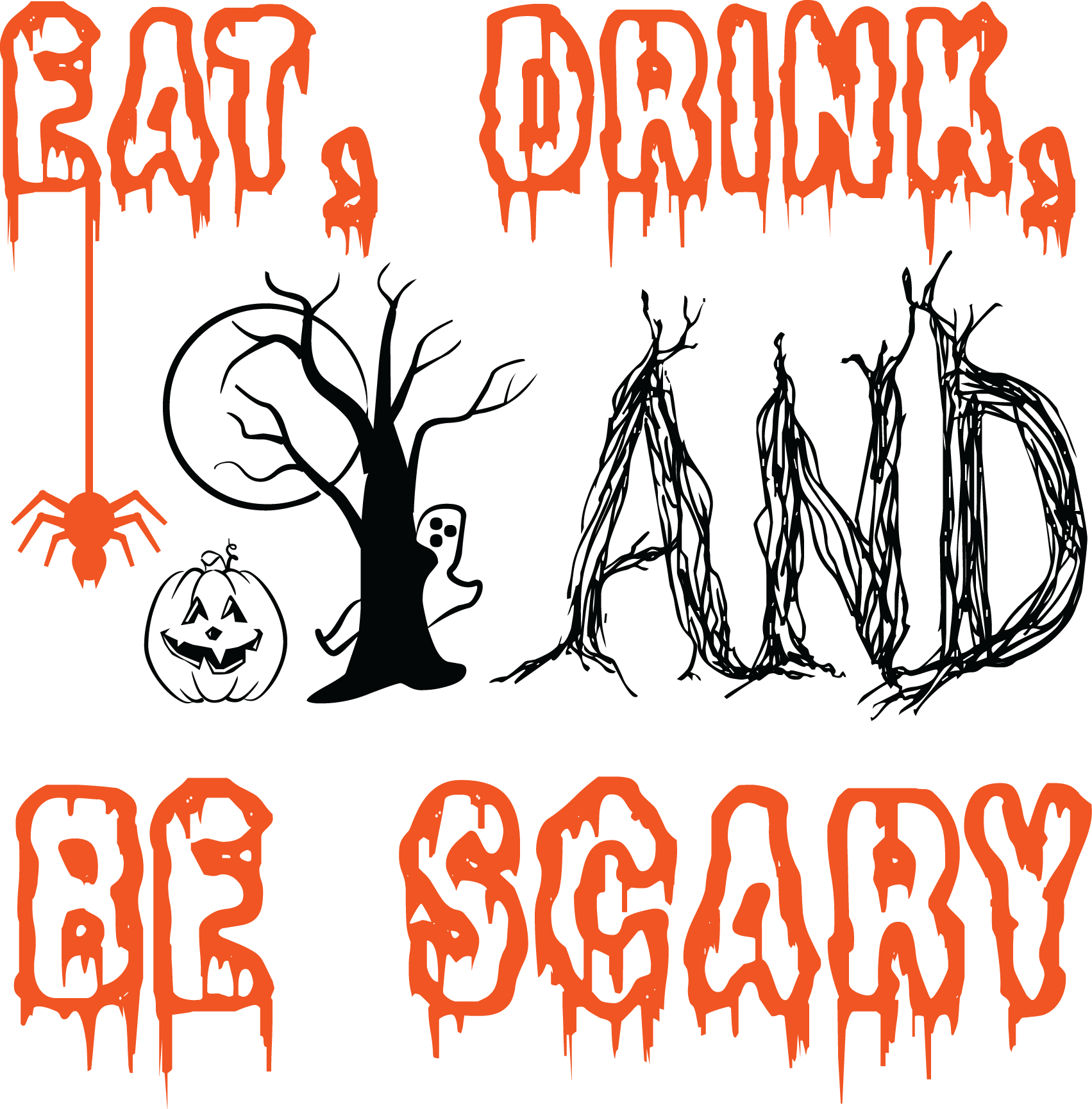 Eat Drink and Be Scary, Halloween SVG , Halloween, Cut File, Instant Download, Commercial use, Silhouette, Clip art, Lucky Clover, cricut designs, svg files, silhouette, holidays, crafts, embroidery, cut files, vector, card stock, glowforge.