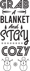 Grab a Blanket and Stay Cozy, Winter SVG , Cold, Winter, Winter quotes and sayings, Cut File Cricut, Download