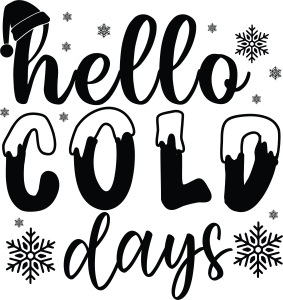 Hello Cold Days, Winter SVG , Cold, Winter quotes and sayings, Cut File Cricut, Download