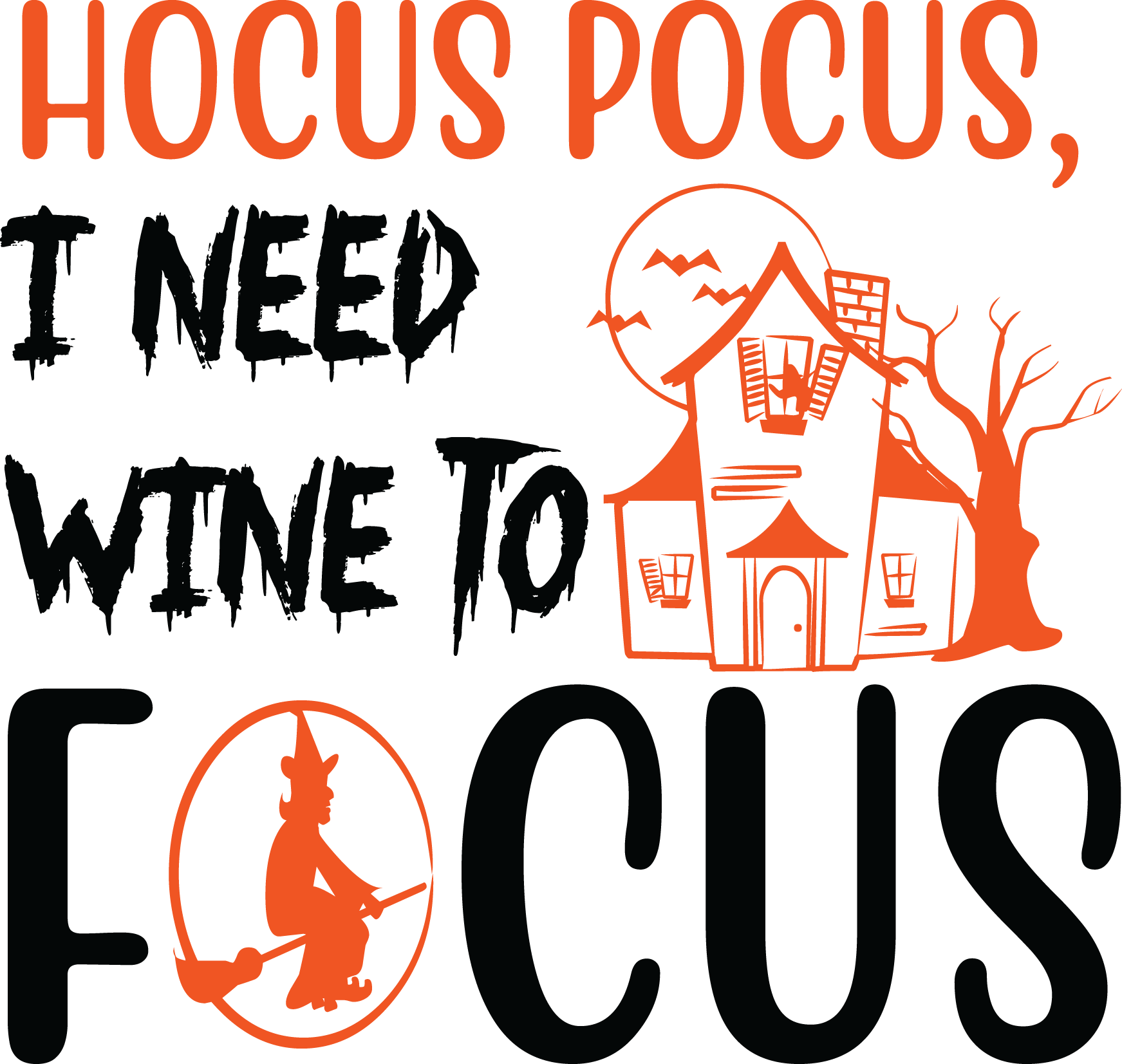 Hocus Pocus I Need Wine to Focus, Halloween SVG , Halloween, Cut File, Instant Download, Commercial use, Silhouette, Clip art, Lucky Clover, cricut designs, svg files, silhouette, holidays, crafts, embroidery, cut files, vector, card stock, glowforge.