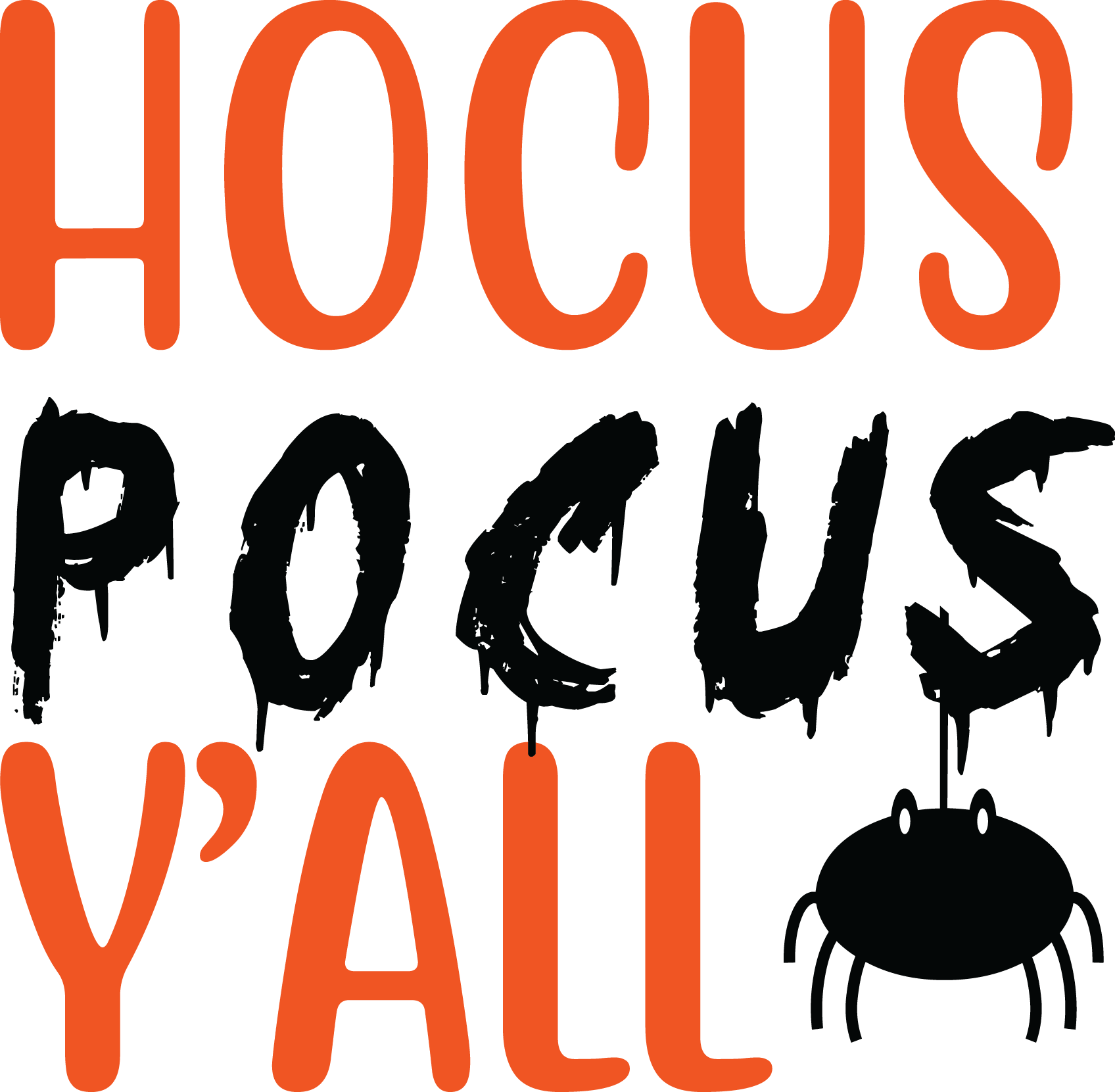 Hocus Pocus Y'All, Halloween SVG , Halloween, Cut File, Instant Download, Commercial use, Silhouette, Clip art, Lucky Clover, cricut designs, svg files, silhouette, holidays, crafts, embroidery, cut files, vector, card stock, glowforge.