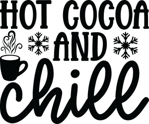 Hot Cocoa And Chill, Winter SVG , Cold, Winter, Winter quotes and sayings, Cut File Cricut, Download