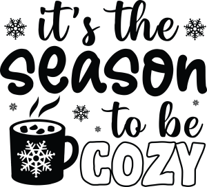 It's the season to be cozy, Winter SVG , Cold, Winter, Winter quotes and sayings, Cut File Cricut, Download