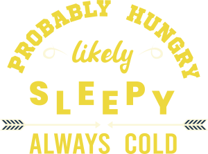 Probably Hungry Likely Sleepy, Winter SVG , Cold, Winter, Winter quotes and sayings, Cut File Cricut, Download