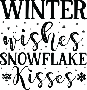 Winter wishes Snowflake kisses, Winter SVG , Cold, Winter, Winter quotes and sayings, Cut File Cricut, Download