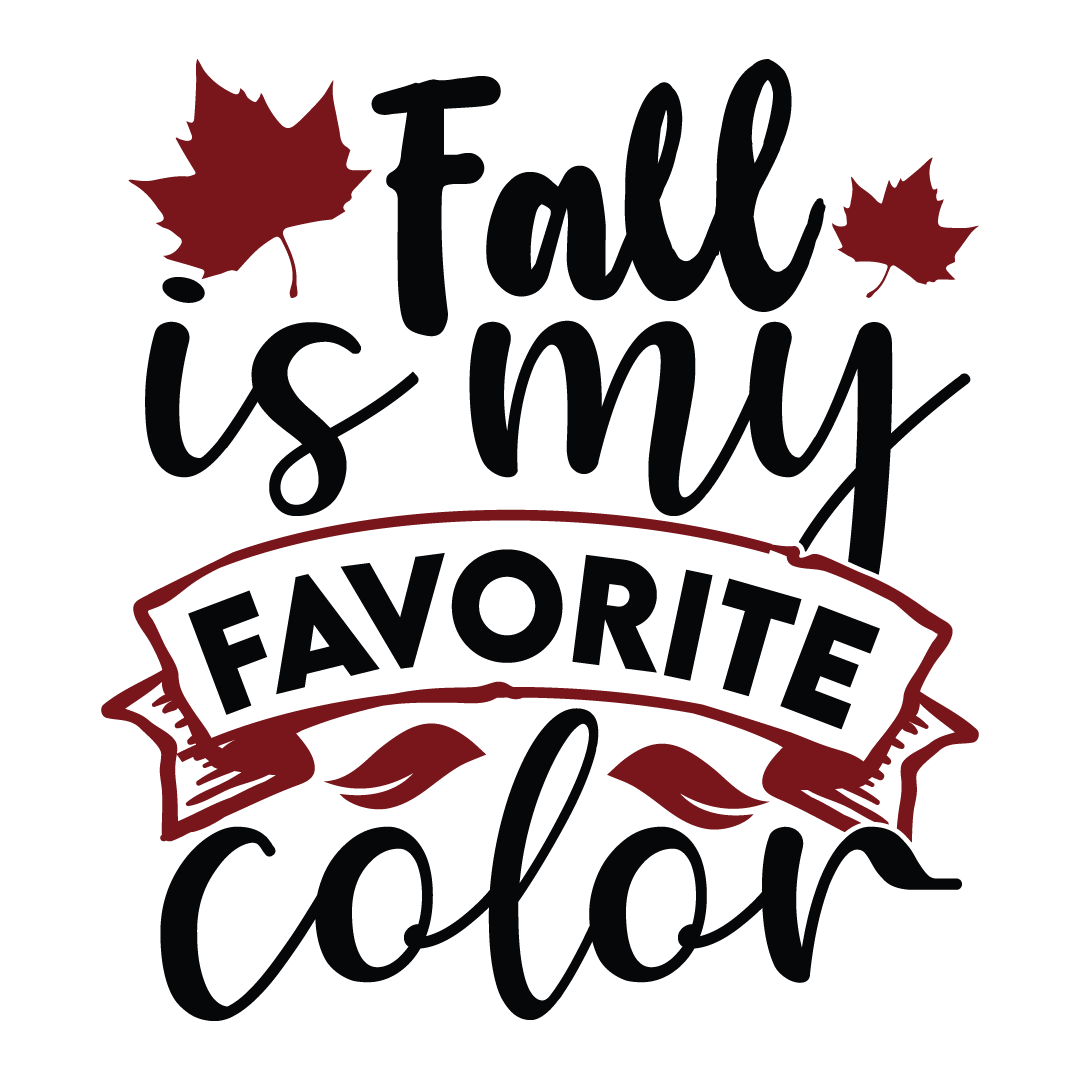 Fall is my favorite color, Fall and Autumn SVG, Fall and Autumn, Cut File, Instant Download, Commercial use, Silhouette, Clip art, Lucky Clover, cricut designs, svg files, silhouette, holidays, crafts, embroidery, cut files, vector, card stock, glowforge.