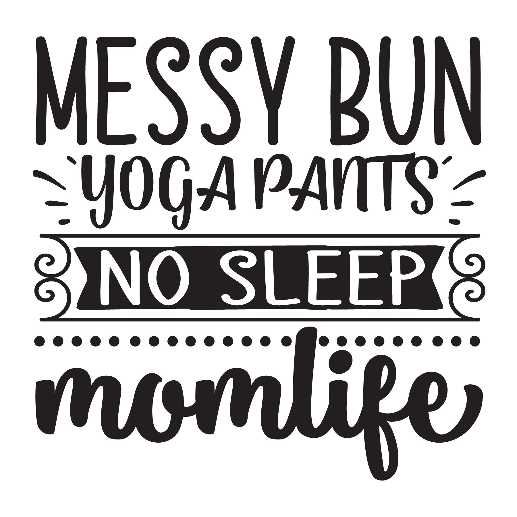 Messy bun yoga pants, Funny Yoga svg Quotes, Yoga Sayings svg, Yoga, Cut File, Instant Download, Commercial use, Silhouette, Clip art, Lucky Clover, cricut designs, svg files, silhouette, holidays, crafts, embroidery, cut files, vector, card stock, glowforge.