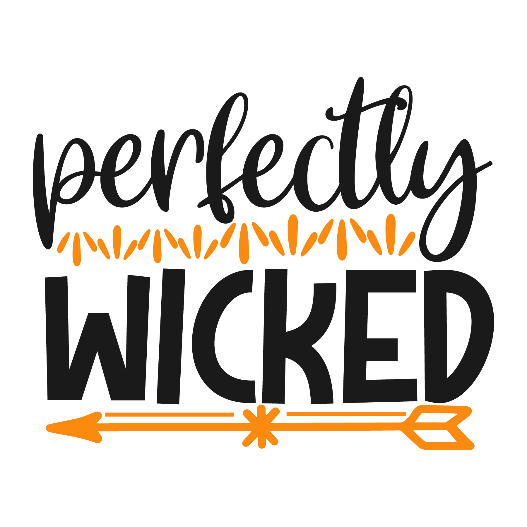 Perfectly wicked, Halloween SVG , Halloween, Cut File, Instant Download, Commercial use, Silhouette, Clip art, Lucky Clover, cricut designs, svg files, silhouette, holidays, crafts, embroidery, cut files, vector, card stock, glowforge.