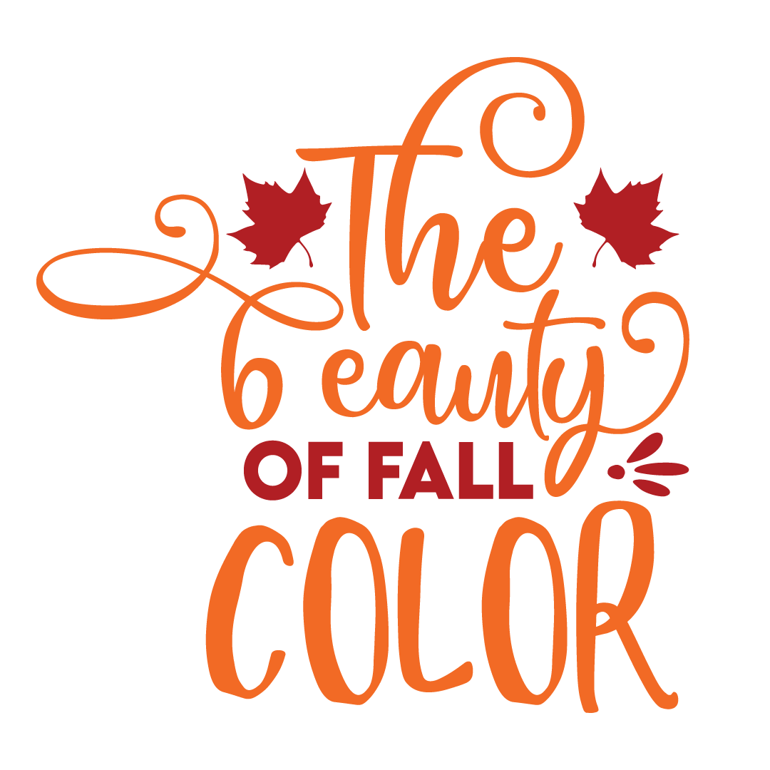 The beauty of fall color, Fall and Autumn SVG, Fall and Autumn, Cut File, Instant Download, Commercial use, Silhouette, Clip art, Lucky Clover, cricut designs, svg files, silhouette, holidays, crafts, embroidery, cut files, vector, card stock, glowforge.