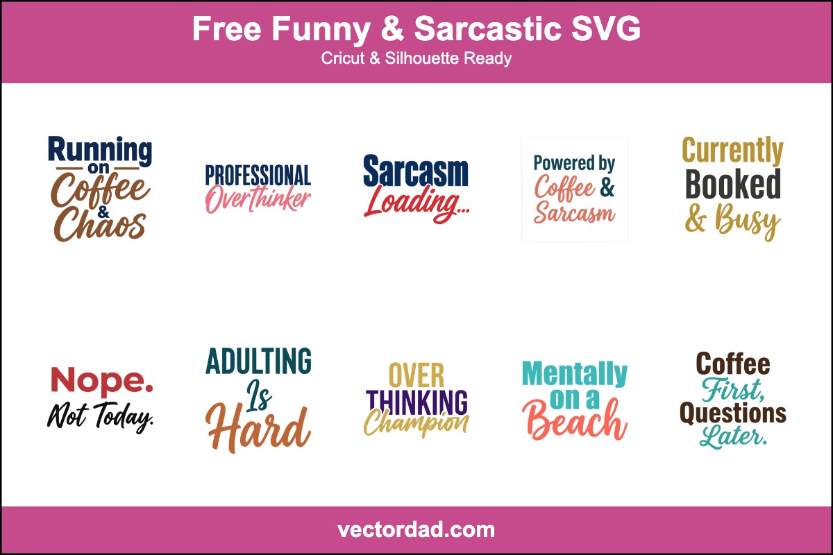 Free Funny & Sarcastic SVG designs for Cricut and Silhouette