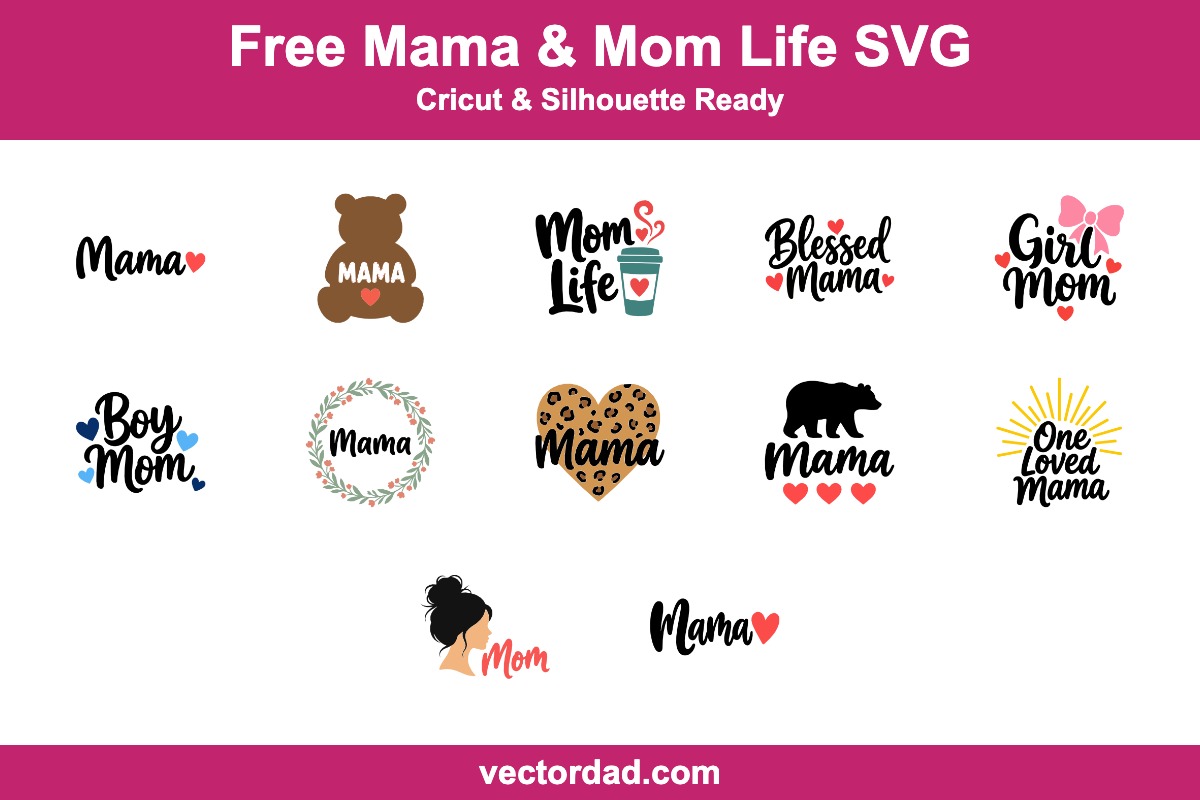 Free Mama and Mom Life SVG designs bundle for Cricut and Silhouette