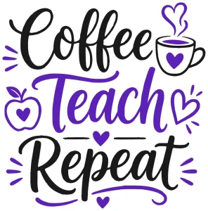 Coffee teach repeat, Teacher quotes & sayings, Teacher SVG Bundle, Teacher, School , Teach , Back to School, Teacher Gift, Teacher Shirt, Funny Teacher, kindergarten , preschool svg,Teacher Appreciation, Teacher Heart,Cricut file, Printable file, Vector file, Silhouette, Clipart, Svg Cut Files, cricut, download, free, template