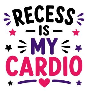 Recess is my cardio Back to School quotes, Back to School sayings, SVG, Cricut crafts, First day of school, Teacher, Kids, T-shirt, Classroom, Free, Download