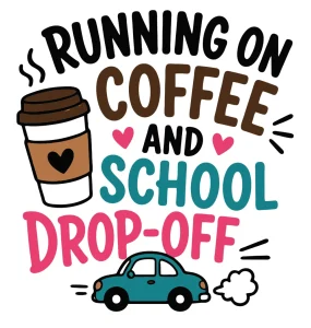Running on coffee and school drop off Back to School quotes, Back to School sayings, SVG, Cricut crafts, First day of school, Teacher, Kids, T-shirt, Classroom, Free, Download