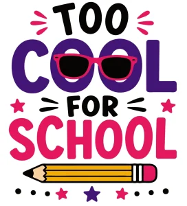 Too cool for school Back to School quotes, Back to School sayings, SVG, Cricut crafts, First day of school, Teacher, Kids, T-shirt, Classroom, Free, Download