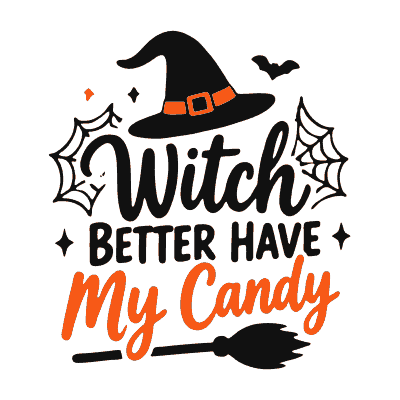 Witch Better Have My Candy free Halloween SVG cut file for Cricut and Silhouette