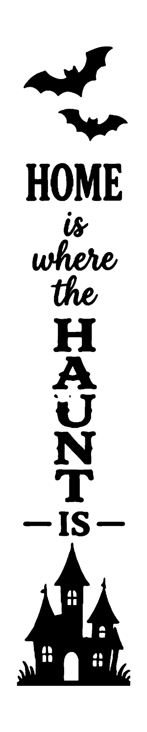 Home Is Where the Haunt Is vertical Halloween porch sign stencil, free printable template