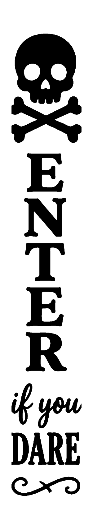 Enter If You Dare vertical Halloween porch sign stencil, free printable template