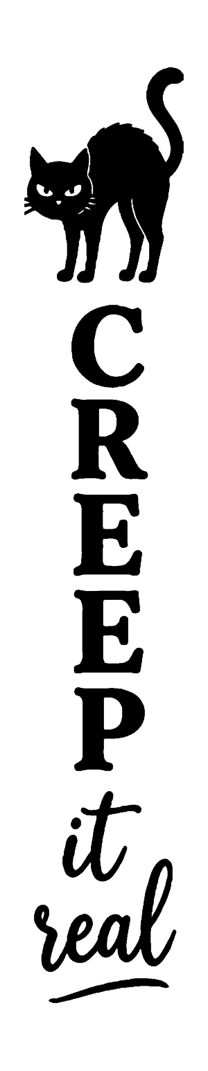 Creep It Real vertical Halloween porch sign stencil, free printable template