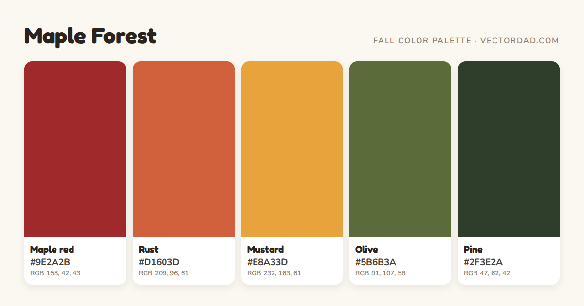 Maple Forest fall color palette with HEX codes #9E2A2B, #D1603D, #E8A33D, #5B6B3A, #2F3E2A