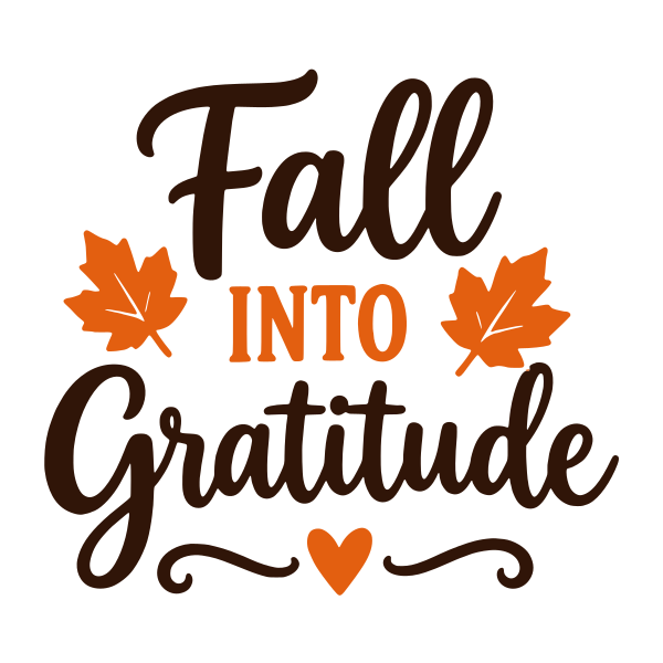 Fall Into Gratitude Thanksgiving saying SVG, layered Cricut cut file, free Thanksgiving quote design