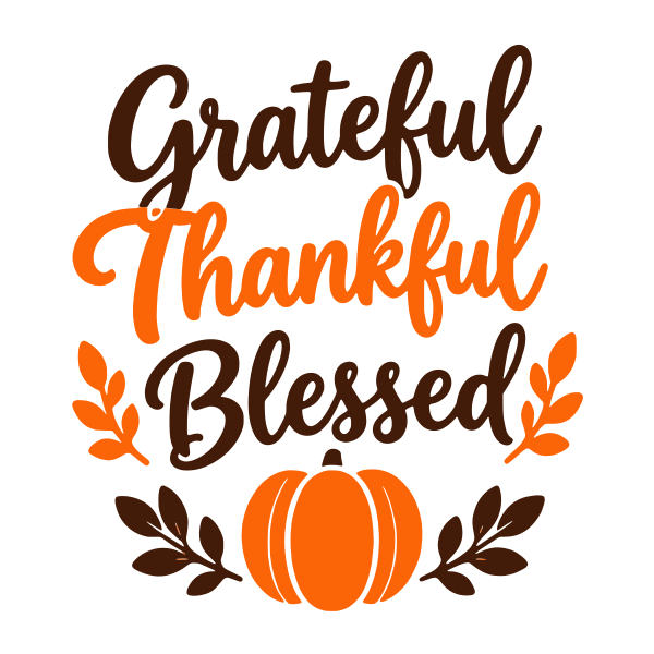 Grateful Thankful Blessed Thanksgiving saying SVG, layered Cricut cut file, free Thanksgiving quote design