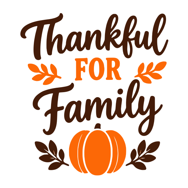 Thankful for Family Thanksgiving saying SVG, layered Cricut cut file, free Thanksgiving quote design
