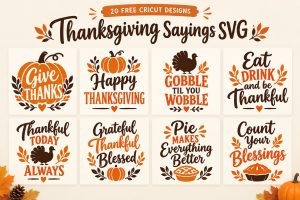 Thanksgiving sayings SVG, Give Thanks, Happy Thanksgiving, Gobble Til You Wobble, Cricut cut files