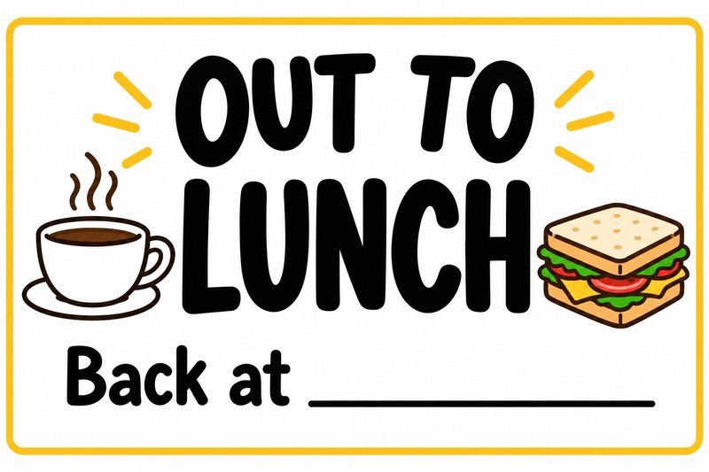 Out to Lunch — free printable be right back sign
