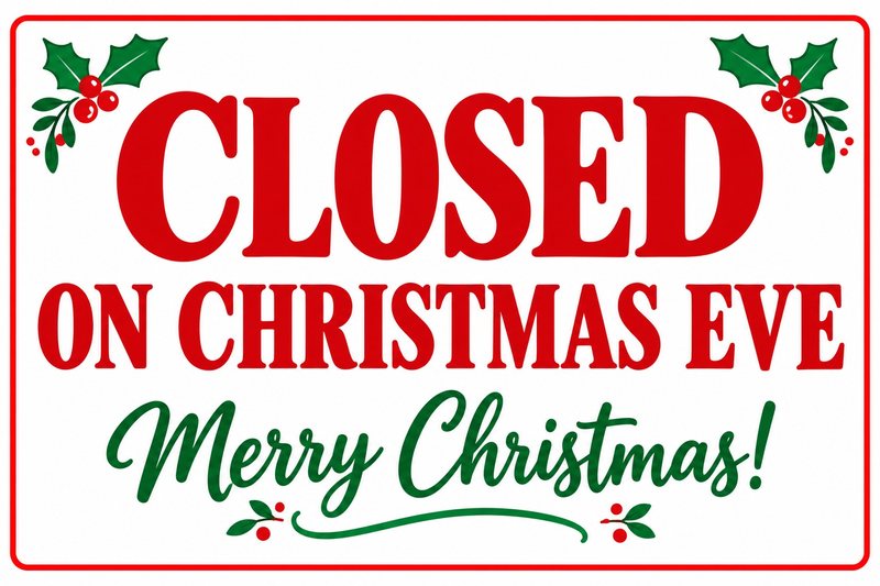 Closed on Christmas Eve — Festive — free printable closed Christmas Eve sign