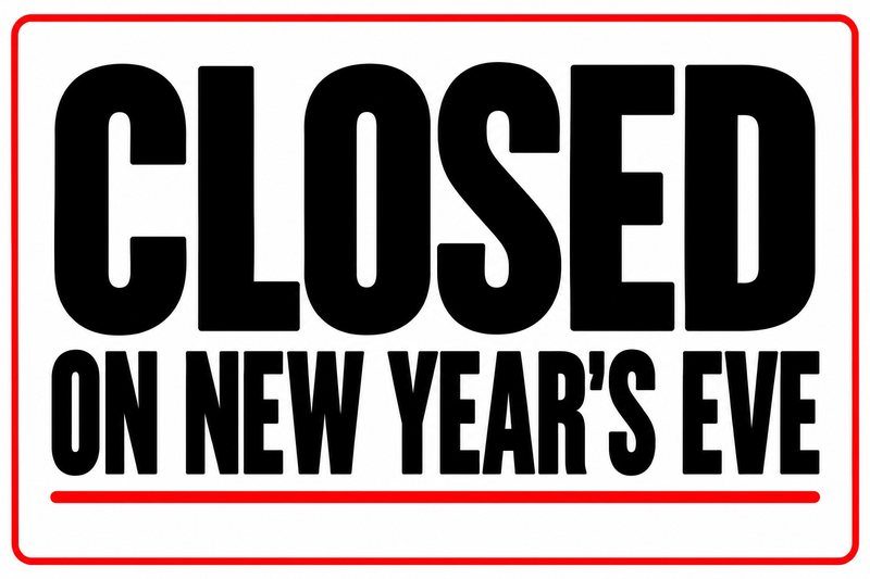 Closed on New Year’s Eve — Classic — free printable closed New Year’s Eve sign